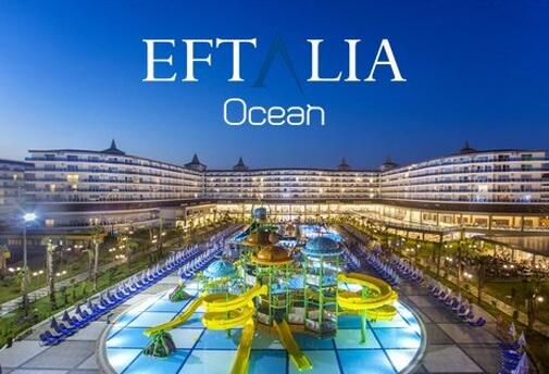 Лято 2020 в АНТАЛИЯ! Чартър + 7 нощувки на база ULTRA ALL INCLUSIVE в хотел Eftalia Ocean Hotel 5* с награда за хотел на 2018; за 890 лв. на Човек!